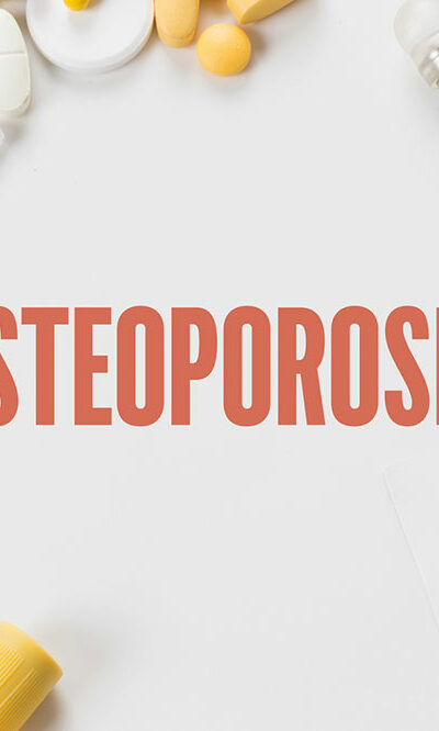 Things to Know About Osteoporosis Management